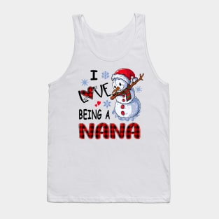 Chirstmas Snowman I Love Being A Nana Tank Top